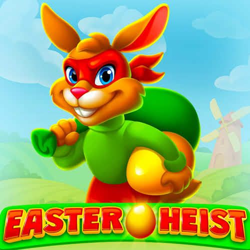 Easter Heist